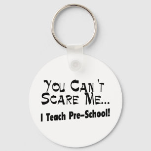 Porte-clés Tu ne peux pas me faire peur J'enseigne à l'école
