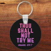 Porte-clés Tu ne vas pas m'essayer drôle Fête de la mère mama (Recto)