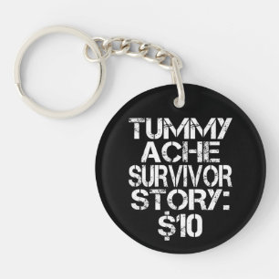 Porte-clés Tummy Ache Survivor Story $10 Stomachache