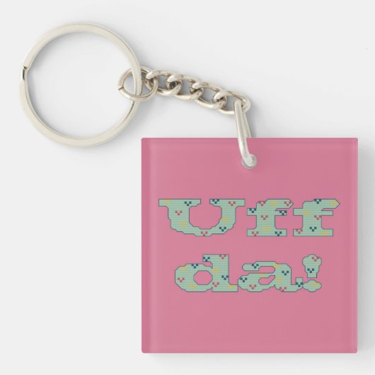 Porte-clés Uff DA ! Porte - clé (Devant)