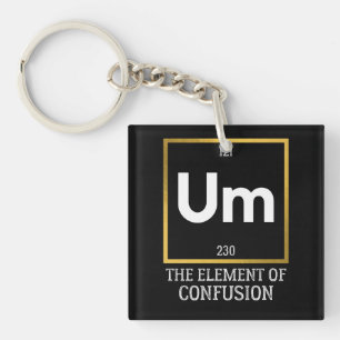 Porte-clés Um L'élément de la confusion T-shirt