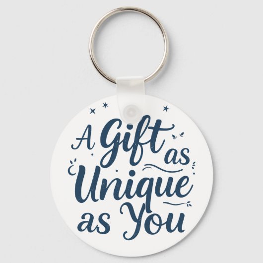 Porte-clés Un cadeau aussi unique que vous (Recto)