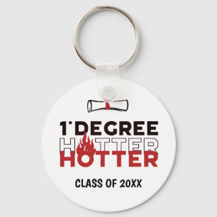 Porte-clés Un Degré Plus Chaud Drôle de Remise de Diplômes