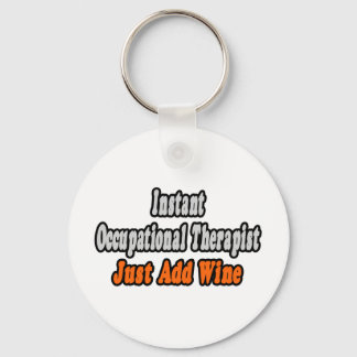 Porte-clés Un ergothérapeute... juste ajouter du vin