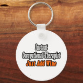 Porte-clés Un ergothérapeute... juste ajouter du vin (Recto)