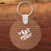 Porte-clés Un mur en brique - Ajoutez votre texte / devise / (Recto)