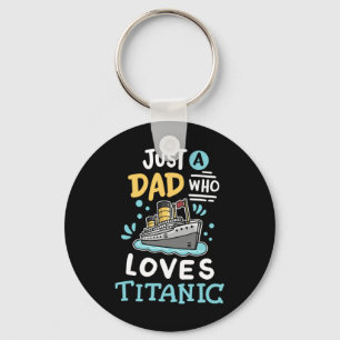 Porte-clés Un papa qui aime le Rms Titanic drôle de bateau de
