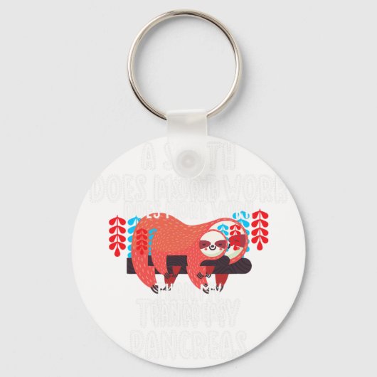 Porte-clés Un Paresseux Fonctionne Plus Que Mes Pancréas - Di (Recto)