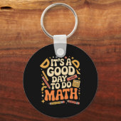Porte-clés Une Bonne Journée Pour Faire Des Maths Professeur  (Recto)