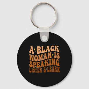 Porte-clés Une Femme Noire Parle Écouter Et Apprendre Pour Af