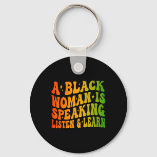 Porte-clés Une femme noire parle Écoutez et apprenez pour Afr