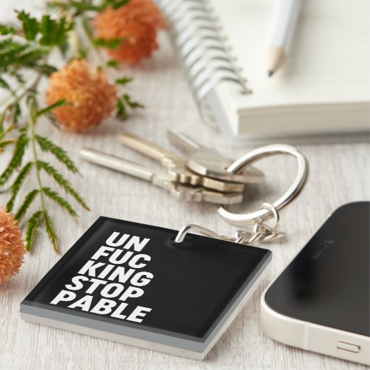 Porte-clés Unfu*kingstoppable (Devant Droit)