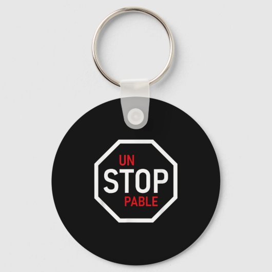 Porte-clés Unstoppable Stop Sign Motivation Strength Clever  (Recto)