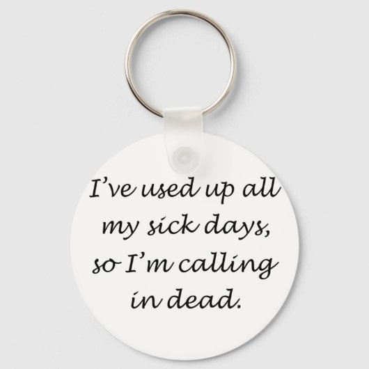 Porte-clés Utilisé Tous Mes Jours Malades (Recto)