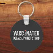 Porte-clés Vaccinated Because I'm (Recto)