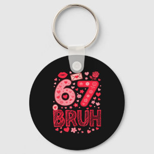 Porte-clés Valentine Six Seven Bruh Mème 67 Cœur Drôle Disant