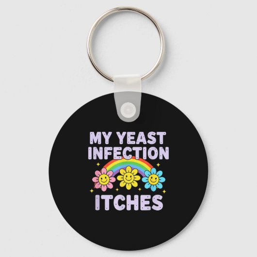 Porte-clés Valentine's Day My Yeast Infection Itches Funny Cr (Recto)