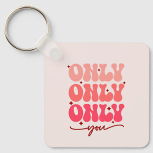 Porte-clés Valentine's Only You