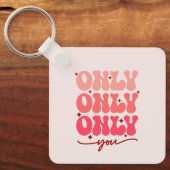 Porte-clés Valentine's Only You (Recto)