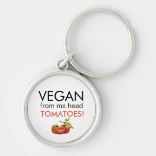 Porte-clés VEGAN humoristique DE MA TÊTE TOMATES