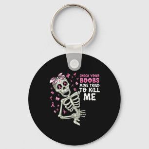 Porte-clés Vérifiez La Mine De Votre Sein Essaie De Me Tuer