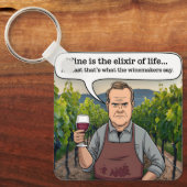 Porte-clés Vignoble Winemaker, le vin est l'élixir de la vie (Recto)