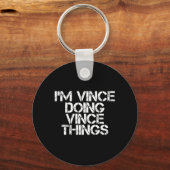 Porte-clés Vince Doing Vince Things Funny Birthday Name Gift (Recto)