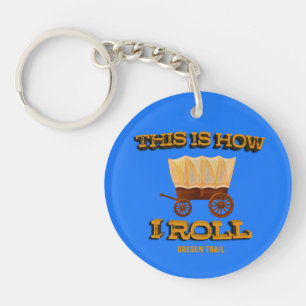 Porte-clés Voici comment je roule, Oregon Trail History Buff
