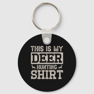 Porte-clés Voici Ma Chemise De Chasse Au Cerf