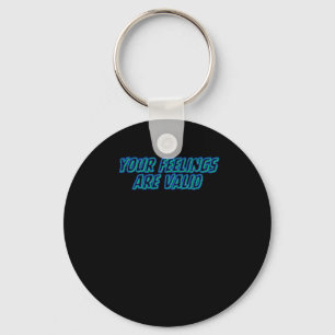 Porte-clés Vos Sentiments Sont Valables Affirmations Positive