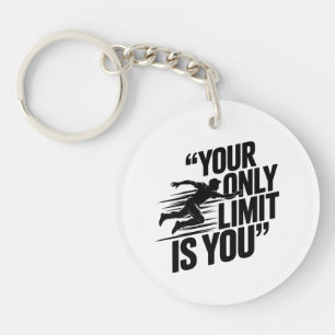 PORTE-CLÉS VOTRE SEULE LIMITE EST VOUS.