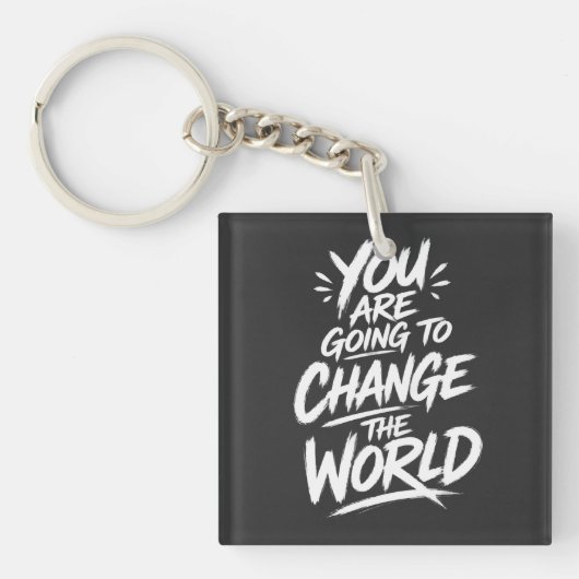 Porte-clés Vous Allez Changer le Monde (Devant)