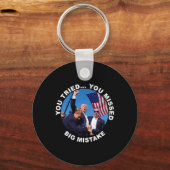 Porte-clés Vous Avez Essayé De Vous Manquer Grosse Erreur Tru (Recto)