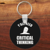 Porte-clés Vous avez tous besoin d'une pensée critique (Recto)