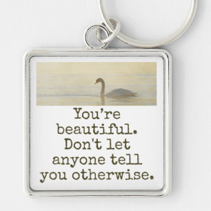 Porte-clés Vous êtes belle - Citation de beauté