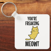 Porte-clés Vous êtes en train de foutre Meowt (Recto)