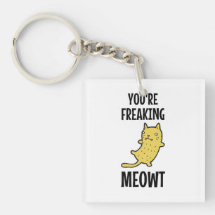 Porte-clés Vous êtes en train de foutre Meowt