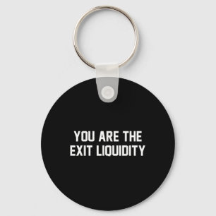 Porte-clés Vous Êtes Exit Liquidity Blockchain Crypto Inves