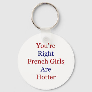Porte-clés Vous êtes les filles françaises droites êtes pl