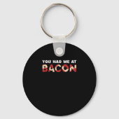 Porte-clés Vous M'Avez Eu À Bacon Funny Bacon Lover (Verso)