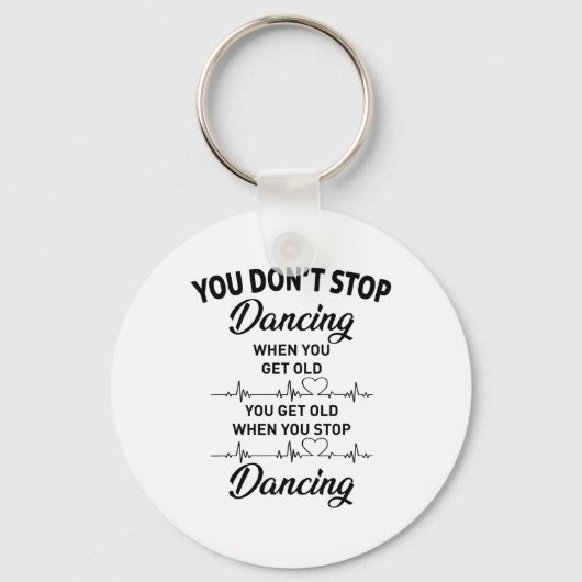Porte-clés Vous n'arrêtez pas de danser quand vous obtenez de (Recto)