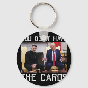 Porte-clés Vous n'avez pas les cartes Président Donald Trump