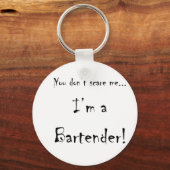 Porte-clés Vous ne me faites pas peur... Bartender (Recto)