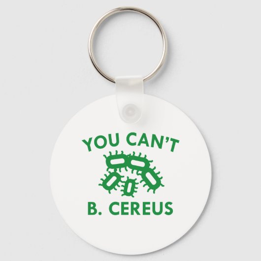 Porte-clés Vous ne pouvez pas B. Cereus (Recto)