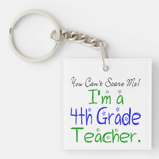 Porte-clés Vous ne pouvez pas me faire peur Funny Enseignant  (Devant)