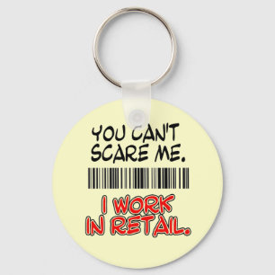 PORTE-CLÉS VOUS NE POUVEZ PAS M'EFFRAYER. JE TRAVAILLE DANS