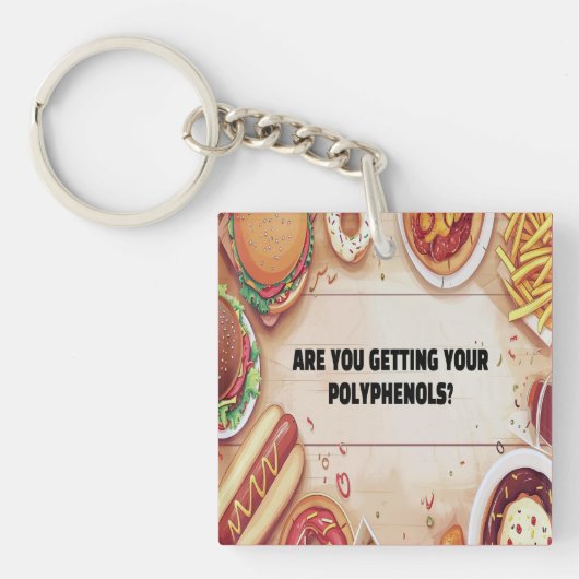 Porte-clés Vous Obtenez Vos Polyphénols ? Pas de malbouffe (Devant)