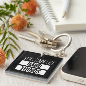 Porte-clés Vous Pouvez Faire Des Choses Dures (Devant Droit)