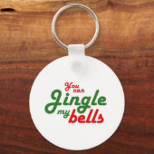 Porte-clés VOUS POUVEZ JINGLE MON BELLES -.png