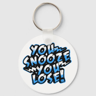 Porte-clés Vous Snooze Vous Perdez ! porte - clés